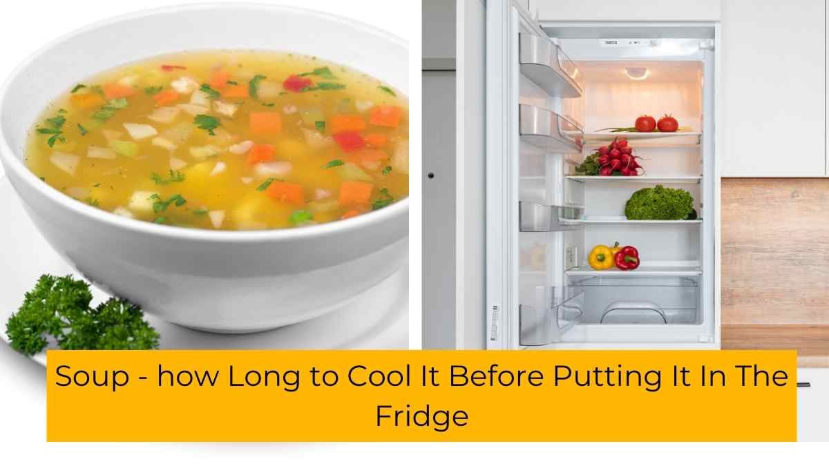 How Long to Cool Soup Before Refrigerating