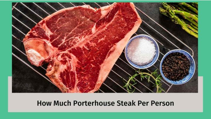 What Are the Things to Consider When Serving Porterhouse Steak