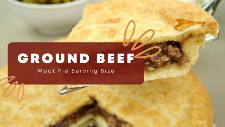 How Much Ground Beef Meat Pie Per Person