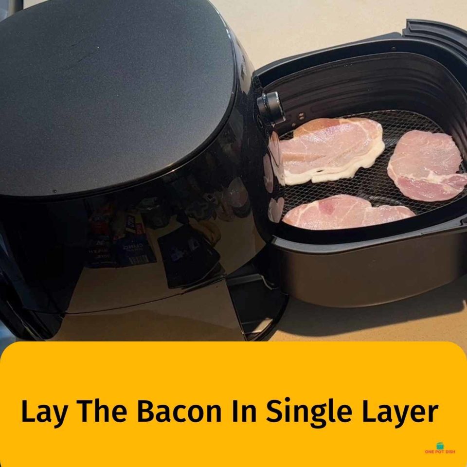 Put The Bacon In the Air Fryer as A Single Layer