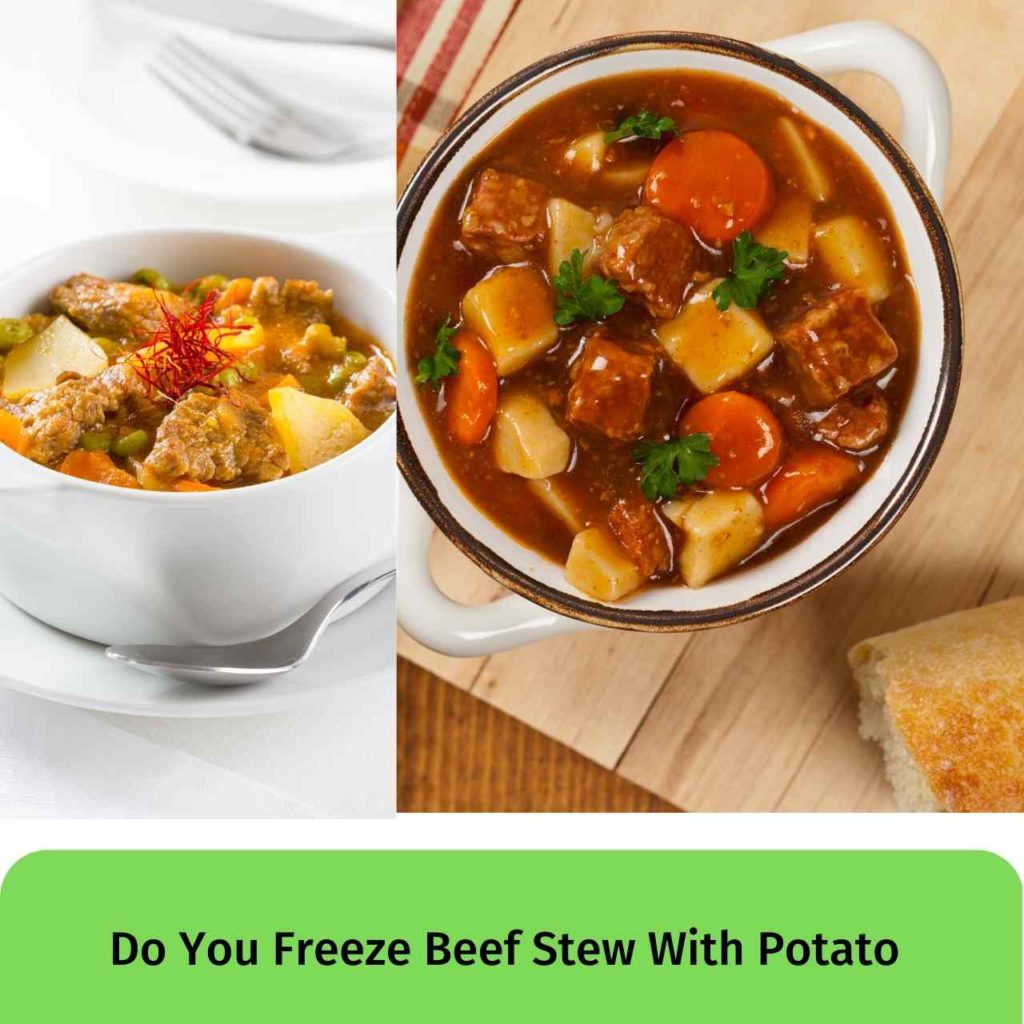 Should You Take Out Potatoes Before Freezing Beef Stew